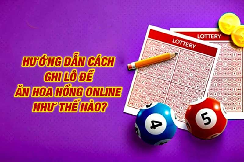 Ghi lô đề online vô cùng tiện lợi